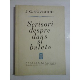 SCRISORI DESPRE DANS SI BALETE - J. G. NOVERRE
